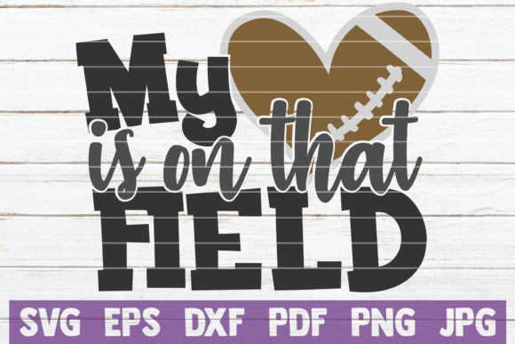 My Heart is on That Field SVG: Graphics for Crafts