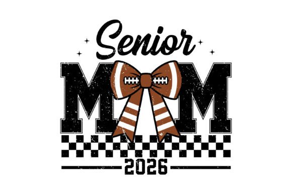Senior Mom Football Class 2026 Graphics for Crafts